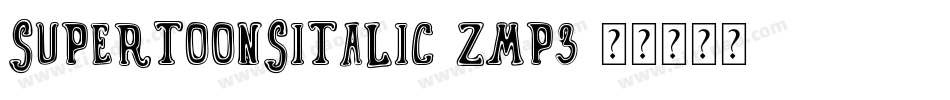 SuperToonsItalic-ZMp3字体转换