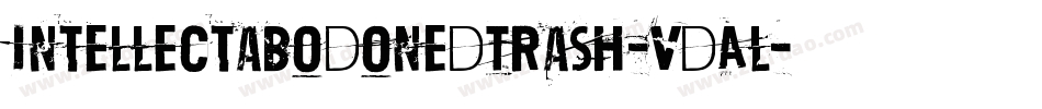 IntellectabodonedTrash-VdAl字体转换