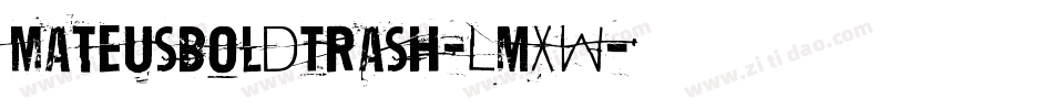 MateusboldTrash-LmxW字体转换