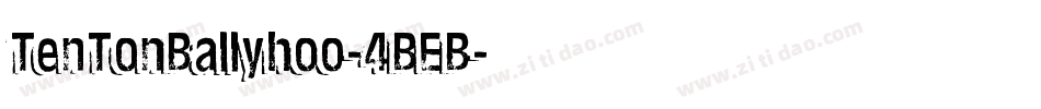 TenTonBallyhoo-4BEB字体转换