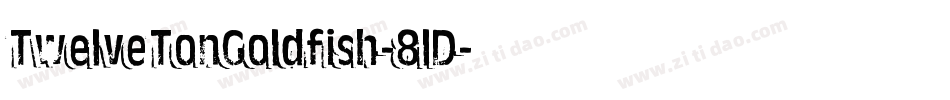 TwelveTonGoldfish-8lD字体转换