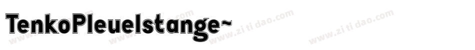 TenkoPleuelstange字体转换