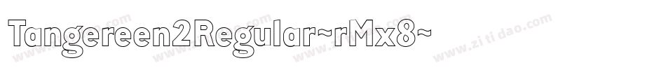 Tangereen2Regular-rMx8字体转换
