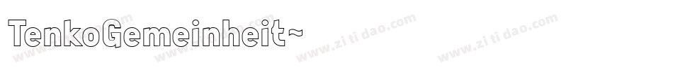 TenkoGemeinheit字体转换