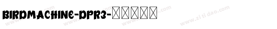 Birdmachine-Dpr3字体转换