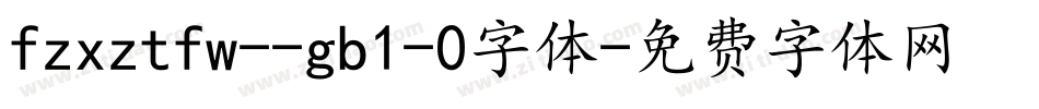 fzxztfw--gb1-0字体字体转换