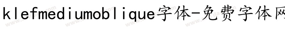 klefmediumoblique字体字体转换