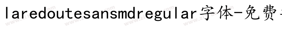 laredoutesansmdregular字体字体转换