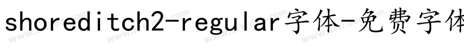 shoreditch2-regular字体字体转换