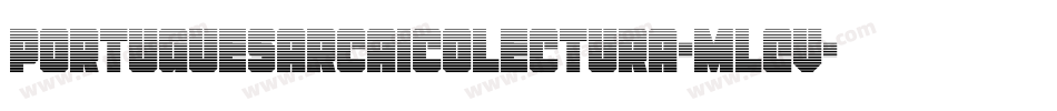 Portuguesarcaicolectura-mlEv字体转换 Portuguesarcaicolectura-mlEv字体转换