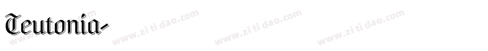 Teutonia字体转换