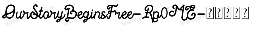 OurStoryBeginsFree-Rp0ME字体转换