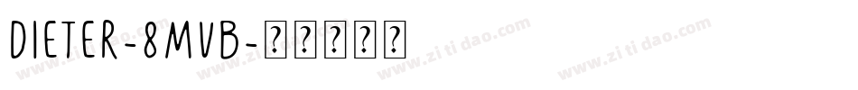 Dieter-8MVB字体转换
