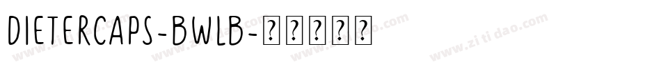 Dietercaps-BWlB字体转换