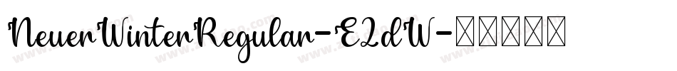 NeuerWinterRegular-E2dW字体转换