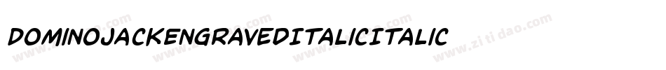 DominoJackEngravedItalicItalic-81eA字体转换