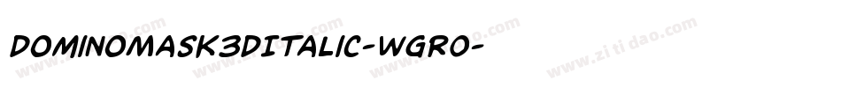 DominoMask3DItalic-WgRO字体转换