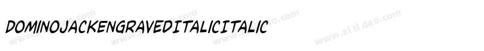 DominoJackEngravedItalicItalic-81eA字体转换