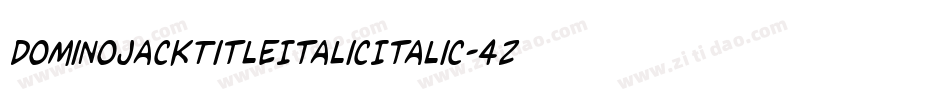 DominoJackTitleItalicItalic-4zyD字体转换