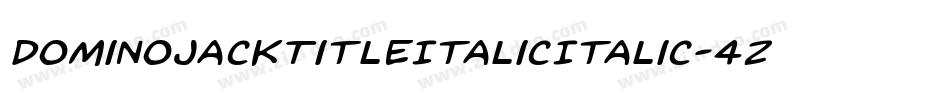 DominoJackTitleItalicItalic-4zyD字体转换