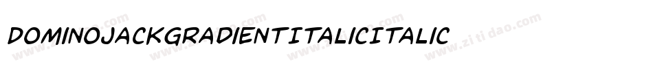 DominoJackGradientItalicItalic-K90e字体转换