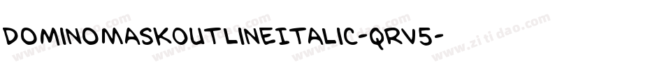 DominoMaskOutlineItalic-qrV5字体转换