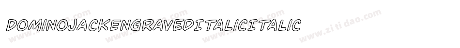DominoJackEngravedItalicItalic-81eA字体转换
