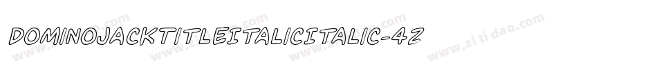DominoJackTitleItalicItalic-4zyD字体转换