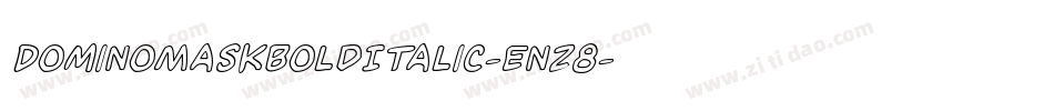 DominoMaskBoldItalic-Enz8字体转换