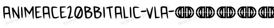 AnimeAce20BbItalic-vlA字体转换