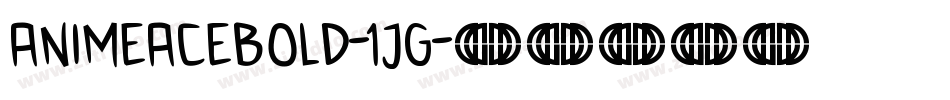 AnimeAceBold-1Jg字体转换