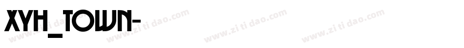 XYH_TOWN字体转换