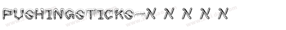 PushingSticks字体转换
