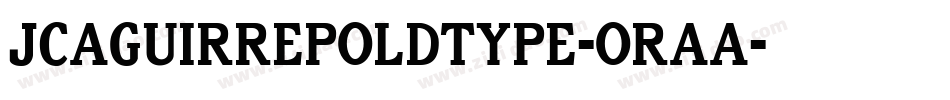 JcaguirrepOldType-OrAA字体转换