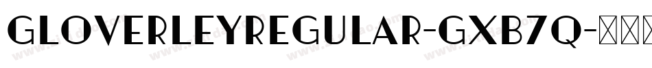 GloverleyRegular-gxB7q字体转换