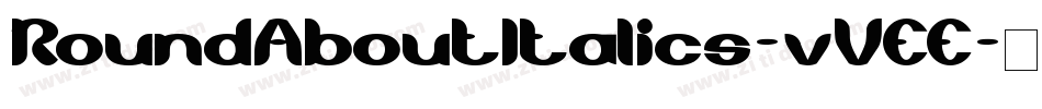 RoundAboutItalics-vVEE字体转换