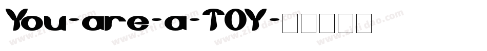 You-are-a-TOY字体转换