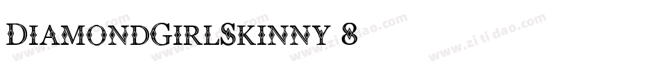 DiamondGirlSkinny-8字体转换