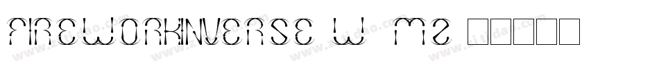 FireworkInverse-W7Mz字体转换