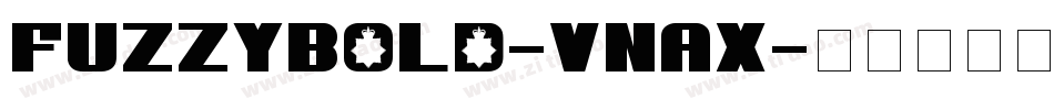 FuzzyBold-Vnax字体转换