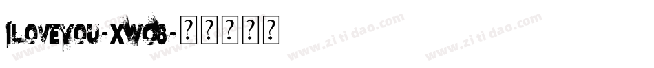 ILoveYou-xWO8字体转换
