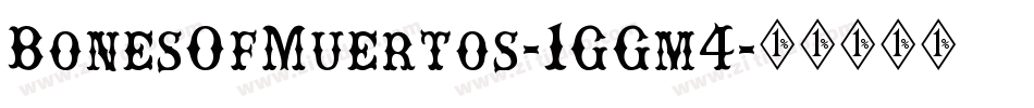 BonesOfMuertos-1GGm4字体转换