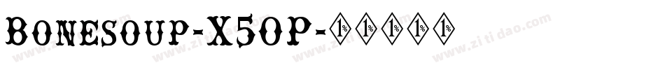 Bonesoup-X5OP字体转换