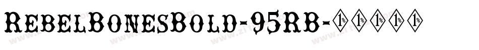 RebelBonesBold-95RB字体转换