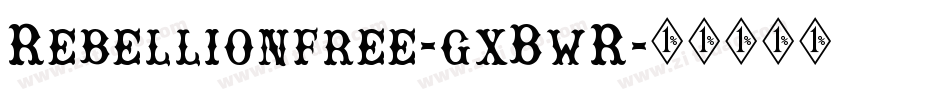 Rebellionfree-gxBwR字体转换