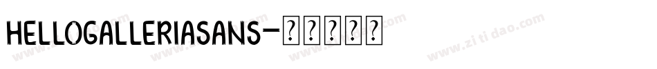 hellogalleriasans字体转换