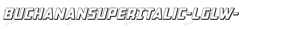 BuchananSuperItalic-LglW字体转换
