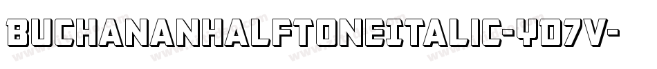 BuchananHalftoneItalic-YD7v字体转换