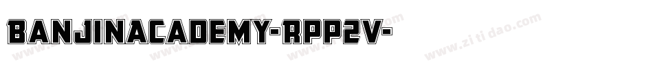 BanjinAcademy-Rpp2v字体转换