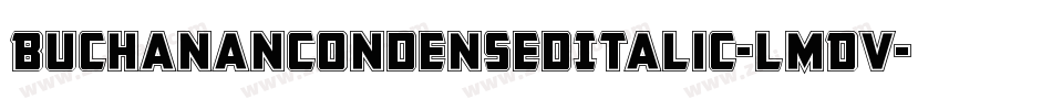 BuchananCondensedItalic-lmDV字体转换